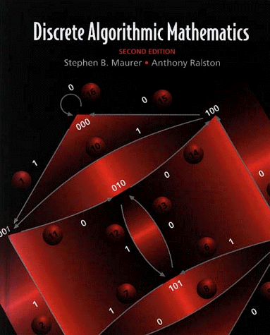 Discrete Algorithmic Mathematics, Second Edition (9781568810911) by Maurer, Stephen B.; Ralston, Anthony