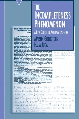 9781568810935: The Incompleteness Phenomenon: A New Course in Mathematical Logic