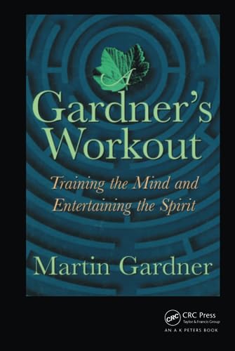 Imagen de archivo de A Gardner's Workout: Training the Mind and Entertaining the Spirit a la venta por Wonder Book