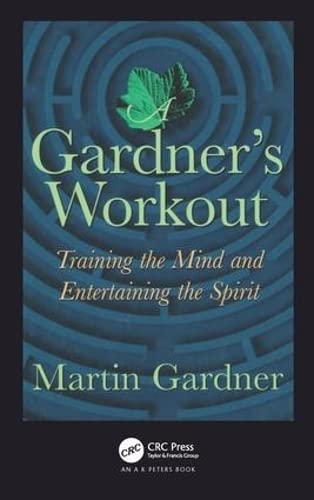 Stock image for A Gardner's Workout: Training the Mind and Entertaining the Spirit for sale by Wonder Book