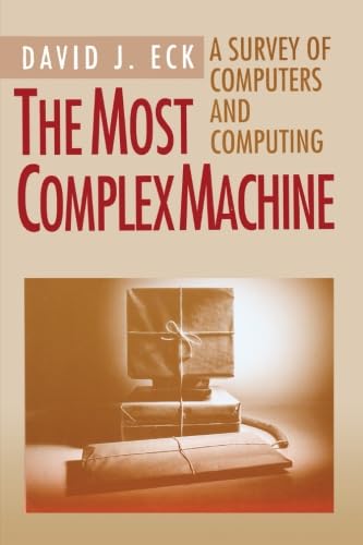 Imagen de archivo de The Most Complex Machine: A Survey of Computers and Computing a la venta por SecondSale