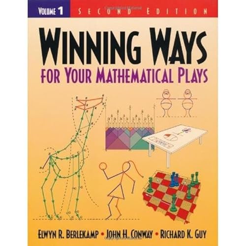 Winning Ways for Your Mathematical Plays: Volume 1 (AK Peters/CRC Recreational Mathematics Series) (9781568811307) by Berlekamp, Elwyn R.