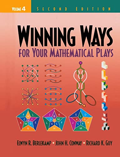 Winning Ways for Your Mathematical Plays, Volume 4 (AK Peters/CRC Recreational Mathematics Series) (9781568811444) by Berlekamp, Elwyn R.