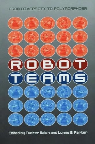 Robot Teams: From Diversity to Polymorphism