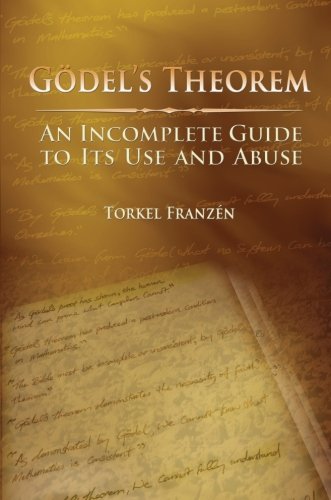 Stock image for Godel's Theorem: An Incomplete Guide to Its Use and Abuse for sale by Ergodebooks