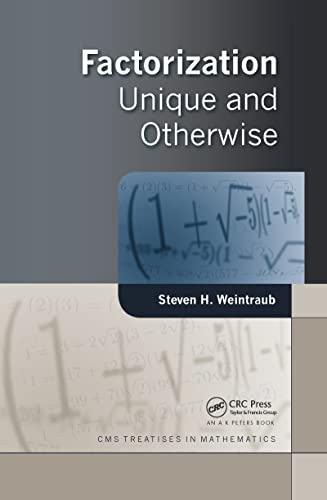 Imagen de archivo de Factorization: Unique and Otherwise (Cms Treatises in Mathematics) a la venta por Irish Booksellers
