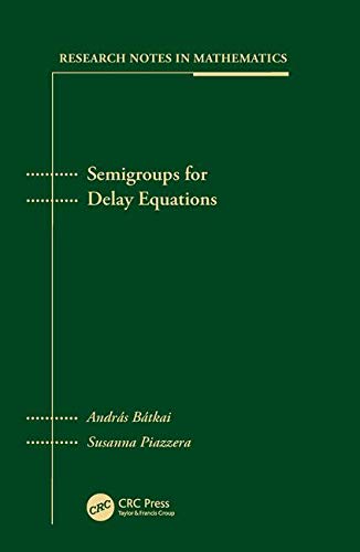 9781568812434: Semigroups for Delay Equations