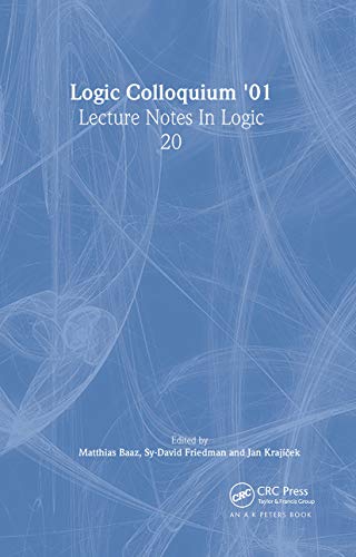 Stock image for Logic Colloquium '01: Lecture Notes In Logic, 20 for sale by WeBuyBooks