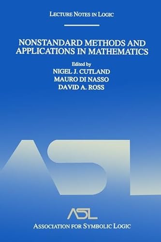 Stock image for Nonstandard Methods and Applications in Mathematics: Lecture Notes in Logic 25 for sale by Hay-on-Wye Booksellers