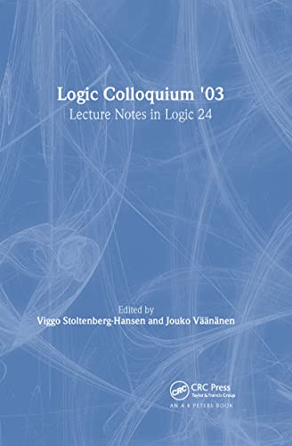 9781568812939: Logic Colloquium '03: Proceedings of the Annual European Summer (Lecture Notes in Logic, 24)
