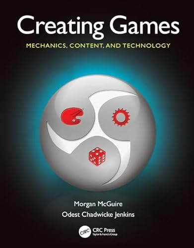 Stock image for Creating Games : Mechanics, Content, and Technology for sale by Better World Books