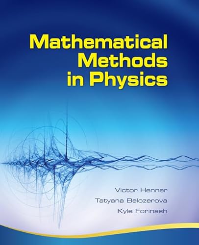 Beispielbild fr Mathematical Methods in Physics: Partial Differential Equations, Fourier Series, and Special Functions zum Verkauf von Wonder Book
