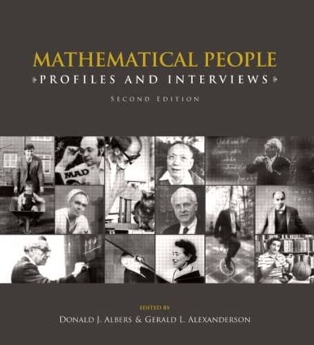 Mathematical People: Profiles and Interviews (9781568813400) by Albers, Donald; Alexanderson, Gerald L.