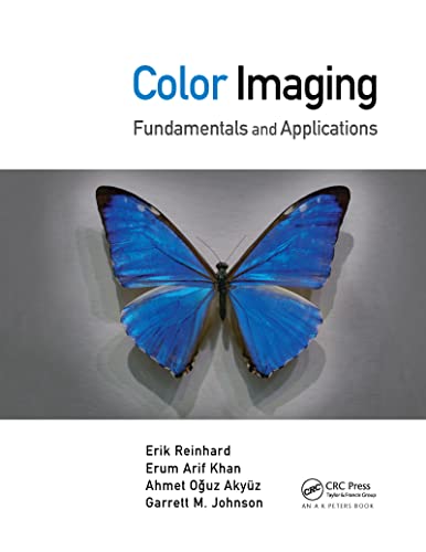 Color Imaging: Fundamentals and Applications (9781568813448) by Erik Reinhard; Erum Arif Khan; Ahmet Oguz AkyÃ¼z; Garrett M. Johnson