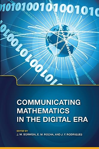 Communicating Mathematics in the Digital Era (9781568814100) by Borwein, Jonathan; Rocha, E.M.; Rodrigues, Jose Francisco