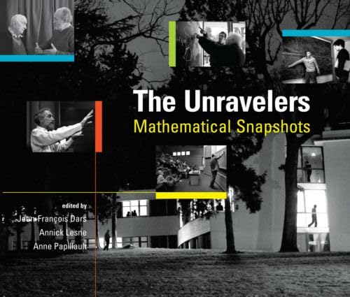 Beispielbild fr The Unravelers: Mathematical Snapshots zum Verkauf von WorldofBooks