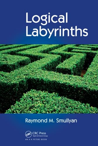 Logical Labyrinths (9781568814438) by Smullyan, Raymond