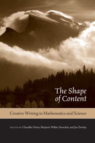 Beispielbild fr The Shape of Content: Creative Writing in Mathematics and Science zum Verkauf von G.J. Askins Bookseller