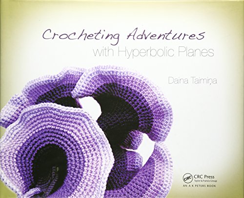 Crocheting Adventures with Hyperbolic Planes (9781568814520) by Taimina, Daina