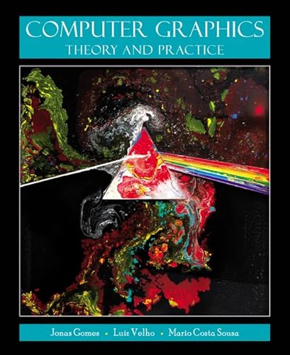 9781568815800: Computer Graphics: Theory and Practice