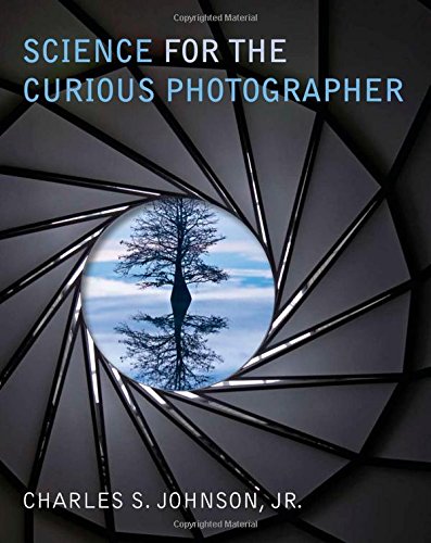 Stock image for Science for the Curious Photographer: An Introduction to the Science of Photography for sale by Front Cover Books