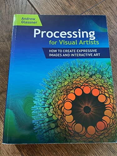Stock image for Processing for Visual Artists: How to Create Expressive Images and Interactive Art for sale by HPB-Red