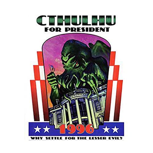 Cthulhu for President 1996: Why Settle for the Lesser Evil? (9781568820675) by Appel, Shannon; Brooks, Les; Lidberg, Paul