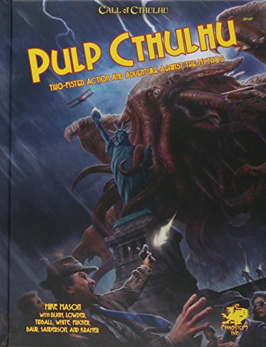 9781568820910: Pulp Cthulhu: Two-Fisted Action and Adventure Against the Mythos (Call of Cthulhu Roleplaying)