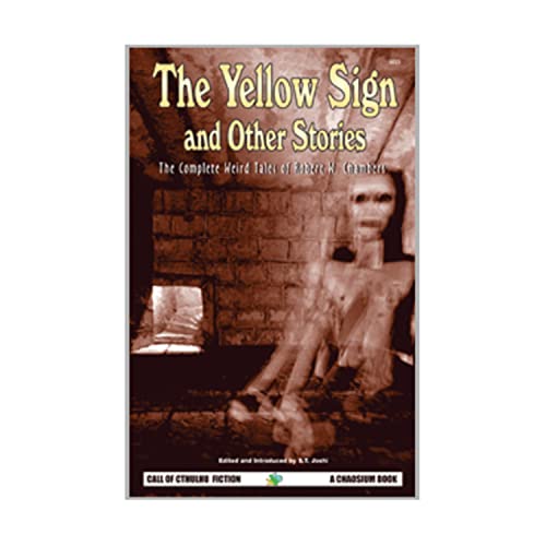 9781568821269: The Yellow Sign and Other Stories: The Complete Weird Tales of Robert W.Chambers (Call of Cthulhu Fiction)