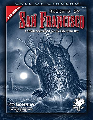 Stock image for Secrets of San Francisco (Call of Cthulhu - Rule, Source & Supplement Books (Chaosium 5.6-6th Editions)) for sale by Noble Knight Games