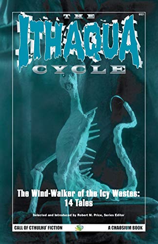 Stock image for The Ithaqua Cycle: The Wind-Walker of the Icy Wastes for sale by Books Unplugged
