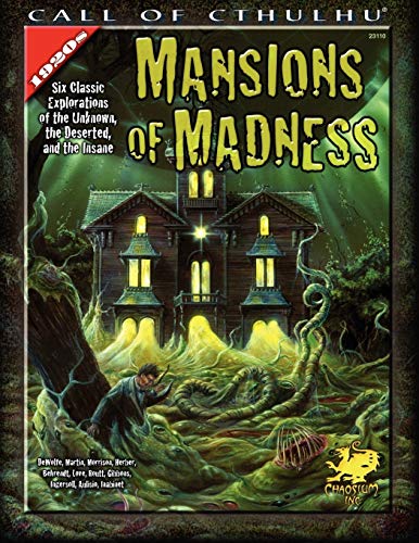 Mansions of Madness (Call of Cthulhu Horror Roleplaying, 1920s Era) (9781568822112) by Michael DeWolfe; Wesley Martin; Mark Morrison; Penelope Love; Lian Routt; Keith Herber; Fred Behrendt