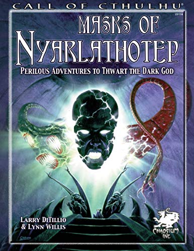 Beispielbild fr Masks of Nyarlathotep: Perilous Adventures to Thwart the Dark God (Call of Cthulhu roleplaying) zum Verkauf von GF Books, Inc.