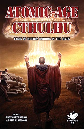 9781568823980: Atomic-Age Cthulhu: Tales of Mythos Horror in the 1950s (Chaosium Fiction)