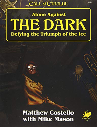 Imagen de archivo de Alone Against the Dark: A Solo Play Call of Cthulhu Mini Campaign. a la venta por GF Books, Inc.