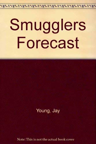 Smuggler's Forecast (9781568830711) by Young, Jay