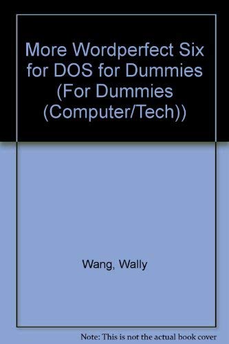 Imagen de archivo de More Wordperfect Six for DOS for Dummies a la venta por Mispah books