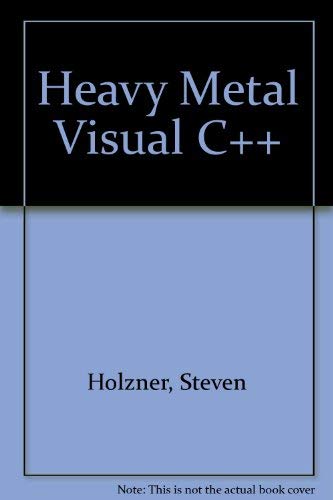Heavy Metal Visual C++ Programming (9781568841960) by Holzner, Steven
