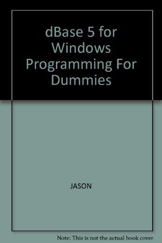 9781568842158: dBASE 5 For Windows(r) Programming For Dummies(r)
