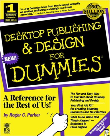 Imagen de archivo de Desktop Publishing and Design for Dummies a la venta por Better World Books