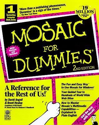 Mosaic for Dummies Windows Edition (For Dummies (Computers)) (9781568842424) by David Angell
