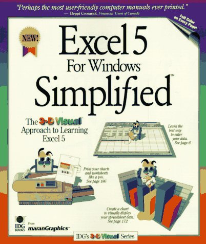 Imagen de archivo de Excel 5 For Windows Simplified (IDG's IntroGraphic Series) Full Color on Every Page a la venta por Wonder Book