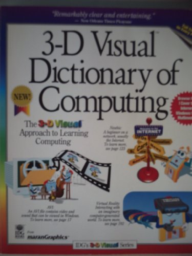 9781568846781: The 3d Visual Dictionary of Computing (Idg's 3-D Visual)