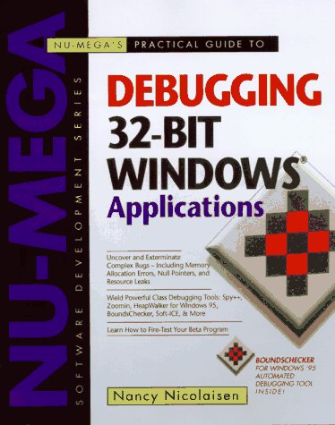 Stock image for Nu-Mega's Practical Guide to Debugging 32-Bit Windows Applications for sale by HPB-Red