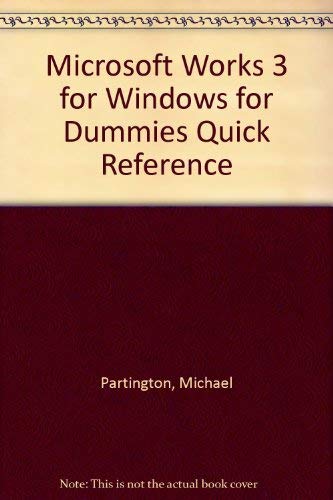 Microsoft Works 3 for Windows for Dummies: Quick Reference (9781568849591) by Partington, Michael J.