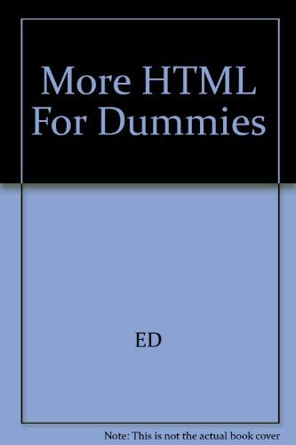 Imagen de archivo de More HTML For Dummies a la venta por Half Price Books Inc.