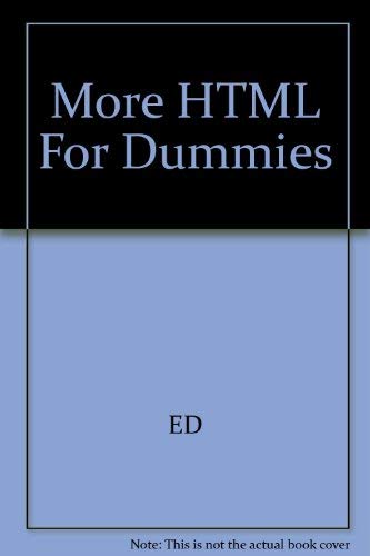 More HTML For Dummies (9781568849966) by Tittel, Ed; James, Stephen J.