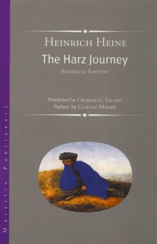 Stock image for The Harz Journey: Bilingual Edition (Marsilio Classics) (English, German and German Edition) for sale by Irish Booksellers