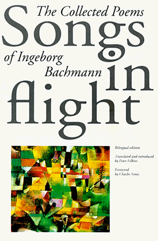 Beispielbild fr Songs in Flight: The Collected Poems of Ingeborg Bachmann (English, German and German Edition) zum Verkauf von Front Cover Books