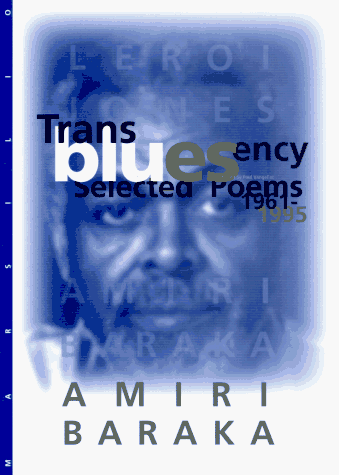 Imagen de archivo de Transbluesency: The Selected Poetry of Amiri Baraka/LeRoi Jones (1961-1995) a la venta por HPB Inc.